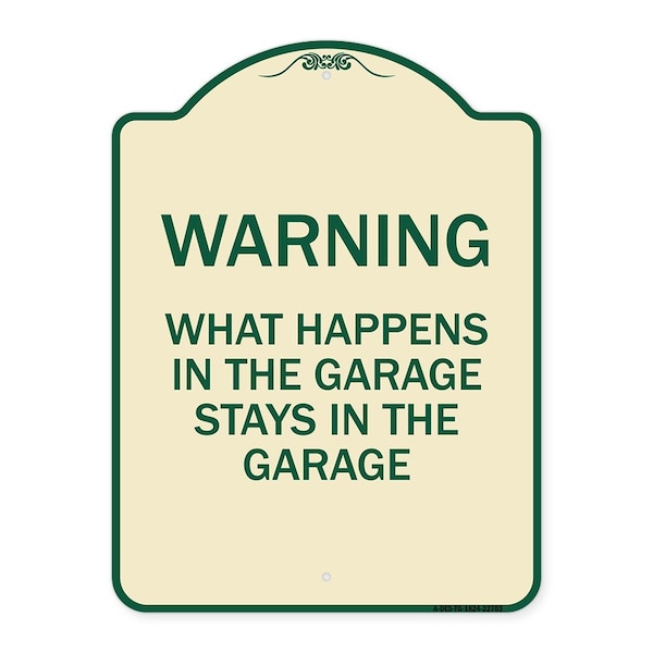 What Happens in the Garage Stays in the Garage Heavy-Gauge Aluminum Architectural Sign